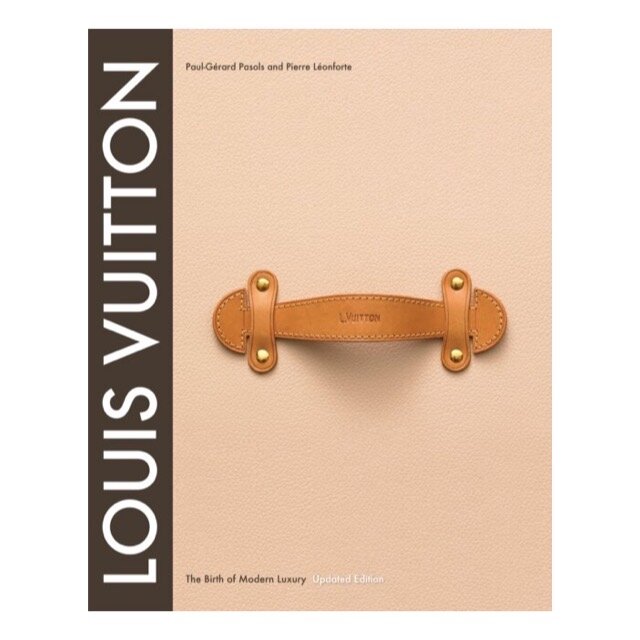 Louis Vuitton BOOK : The Birth of Modern Luxury Updated Edition