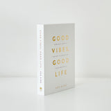 Good Vibes, Good Life Book